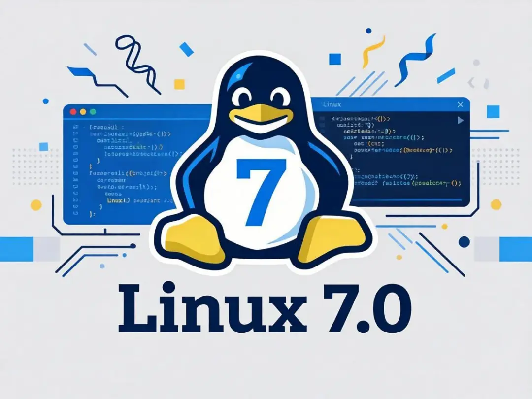 Linux 7.0内核正式发布!主版本号升级,纯粹是我"不擅长处理大数字"